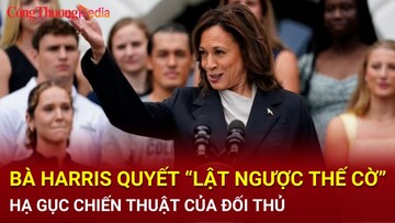 Bầu cử Mỹ 2024: Bà Harris quyết 'lật ngược thế cờ', hạ gục chiến thuật của đối thủ