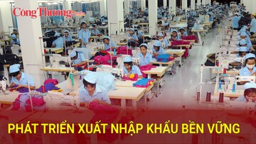 Phát triển xuất nhập khẩu bền vững