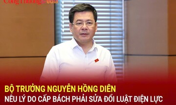 Bộ trưởng Nguyễn Hồng Diên nêu lý do cấp bách phải sửa đổi Luật Điện lực