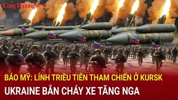 Tạp chí Forbes: Quân Triều Tiên kịch chiến ở Kursk