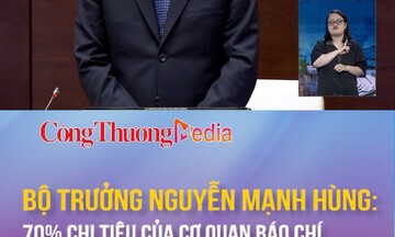 Bộ trưởng Nguyễn Mạnh Hùng: 70% chi tiêu của cơ quan báo chí là phải tự mình bươn chải