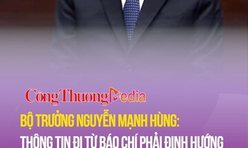 Bộ trưởng Nguyễn Mạnh Hùng: Thông tin đi từ báo chí phải định hướng dòng chảy chính trên không gian mạng