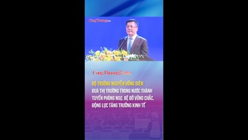 Bộ trưởng Nguyễn Hồng Diên: Đưa thị trường trong nước thành tuyến phòng ngự vững chắc, động lực tăng trưởng kinh tế