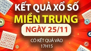 XSMT 25/11, trực tiếp Kết quả xổ số miền Trung hôm nay 25/11/2024, XSMT thứ hai, KQXSMT ngày 25/11