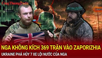 Chiến sự Nga-Ukraine tối 27/11: Nga không kích 369 trận vào Zaporizhia; Ukraine phá hủy 7 xe lội nước của Nga