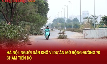Hà Nội: Người dân khổ vì dự án mở rộng đường 70 chậm tiến độ