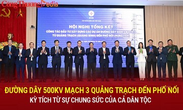 Đường dây 500kV mạch 3 Quảng Trạch đến Phố Nối: Kỳ tích từ sự chung sức của cả dân tộc