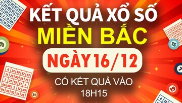 XSMB 16/12, trực tiếp Kết quả xổ số miền Bắc hôm nay 16/12/2024, XSMB Thứ Hai, KQXSMB ngày 16/12