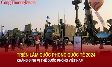 Triển lãm quốc phòng quốc tế 2024 – Khẳng định vị thế quốc phòng Việt Nam