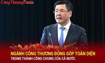 Ngành Công Thương đóng góp toàn diện trong thành công chung của cả nước