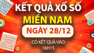 XSMN 28/12, trực tiếp Kết quả xổ số miền Nam hôm nay