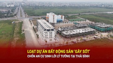 Loạt dự án bất động sản 'gây sốt', chốn an cư sinh lời lý tưởng tại Thái Bình
