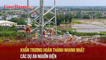 Khẩn trương hoàn thành nhanh nhất các dự án nguồn điện