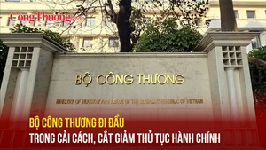 Bộ Công Thương đi đầu trong cải cách, cắt giảm thủ tục hành chính