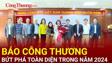 Báo Công Thương bứt phá toàn diện trong năm 2024