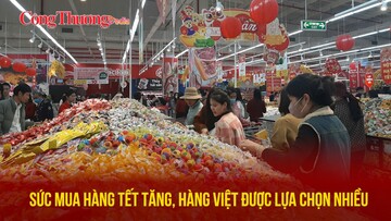 Sức mua hàng Tết tăng, hàng Việt được lựa chọn nhiều