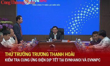Thứ trưởng Trương Thanh Hoài kiểm tra cung ứng điện dịp Tết tại EVNHANOI và EVNNPC