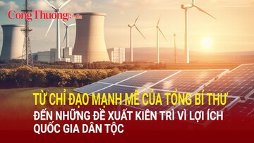Từ chỉ đạo mạnh mẽ của Tổng Bí thư đến những đề xuất kiên trì vì lợi ích quốc gia dân tộc