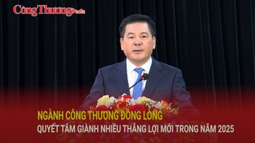 Ngành Công Thương đồng lòng, quyết tâm giành nhiều thắng lợi mới trong năm 2025