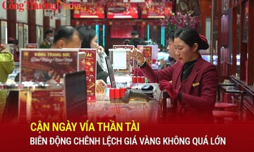 Cận ngày vía Thần Tài, biến động chênh lệch giá vàng không quá lớn