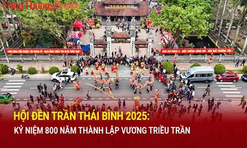 Hội đền Trần Thái Bình 2025: Kỷ niệm 800 năm sáng lập Vương Triều Trần