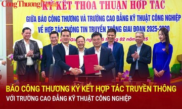 Báo Công Thương ký kết hợp tác truyền thông với Trường Cao đẳng Kỹ thuật Công nghiệp