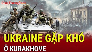 Chiến sự Nga-Ukraine tối 19/2: Ukraine gặp khó ở Kurakhove