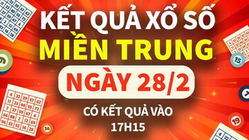 XSMT 28/2, xổ số miền Trung hôm nay 28/2, XSMT thứ Sáu KQXSMT ngày 28/2/2025