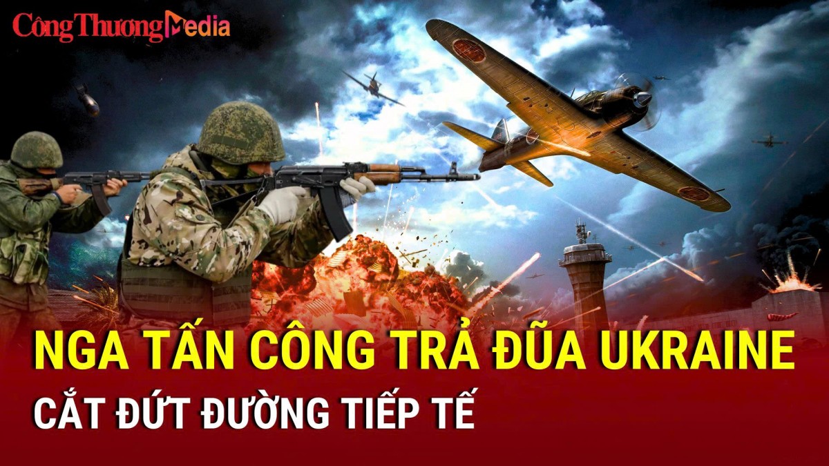 Chiến sự Nga-Ukraine chiều 6/3: Nga tấn công trả đũa Ukraine