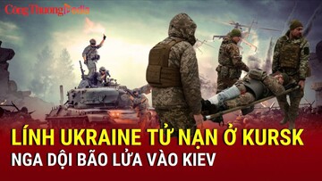 Chiến sự Nga-Ukraine chiều 11/3: Lính Ukraine tử nạn ở Kursk