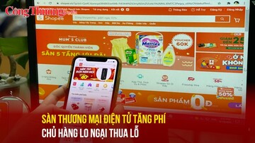Sàn thương mại điện tử tăng phí, chủ hàng lo ngại thua lỗ