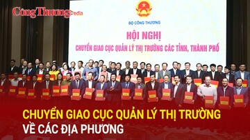 Chuyển giao Cục Quản lý thị trường về các địa phương