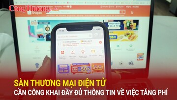 Sàn thương mại điện tử cần công khai đầy đủ thông tin về việc tăng phí