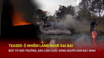 Ô nhiễm làng nghề Đại Bái, bức tử môi trường, đảo lộn cuộc sống người dân Bắc Ninh