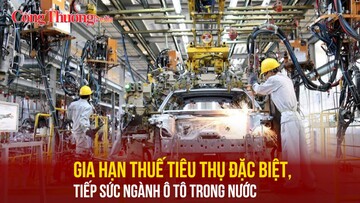Gia hạn thuế tiêu thụ đặc biệt, tiếp sức ngành ô tô trong nước