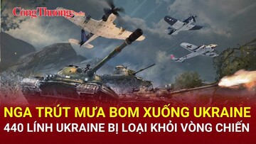 Chiến sự Nga-Ukraine sáng 9/4: Nga trút mưa bom oanh toạc Ukraine