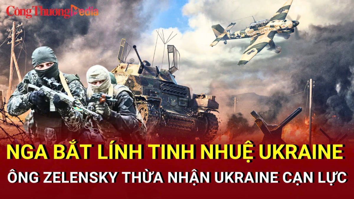 Chiến sự Nga-Ukraine chiều 15/4: Nga bắt lính tinh nhuệ Ukraine ở Kursk