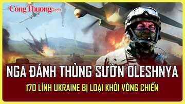 Chiến sự Nga-Ukraine tối 17/4: Nga đánh 'thủng sườn' Oleshnya