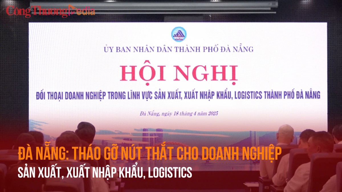 Đà Nẵng: tháo gỡ nút thắt cho doanh nghiệp sản xuất, xuất nhập khẩu, logistics