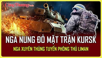 Chiến sự Nga-Ukraine tối 18/4: Nga 'nung đỏ' mặt trận Kursk