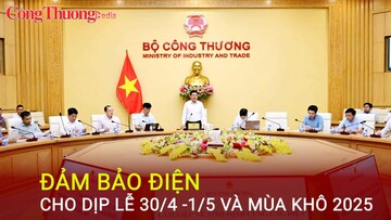 Đảm bảo điện cho dịp Lễ 30/4 -1/5 và mùa khô 2025