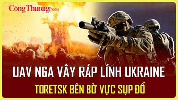 Chiến sự Nga-Ukraine tối 25/4: UAV Nga vây ráp lính Ukraine