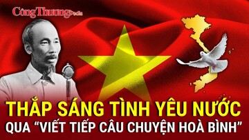Thắp sáng tình yêu nước qua 'Viết tiếp câu chuyện Hoà Bình'