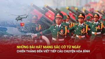 Những bài hát mang sắc cờ: Từ Ngày chiến thắng đến Viết tiếp câu chuyện hòa bình