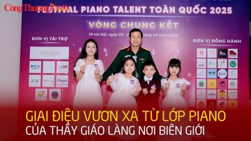 Giai điệu vươn xa từ lớp piano của thầy giáo làng nơi biên giới