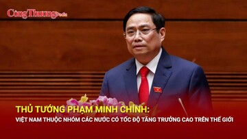 Thủ tướng Phạm Minh Chính: Việt Nam thuộc nhóm các nước có tốc độ tăng trưởng cao trên thế giới