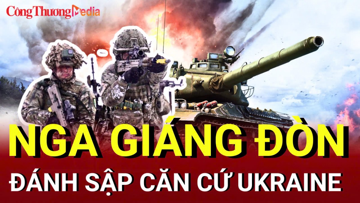 Chiến sự Nga-Ukraine sáng 7/5: Nga giáng đòn đánh sập căn cứ Ukraine