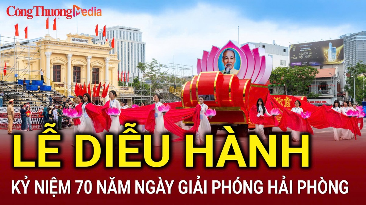 TRỰC TIẾP: Lễ diễu hành, duyệt đội ngũ kỷ niệm 70 năm Ngày Giải phóng Hải Phòng