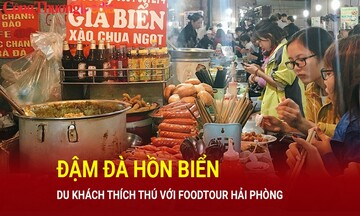 Đậm đà hồn biển, du khách thích thú với Foodtour Hải Phòng