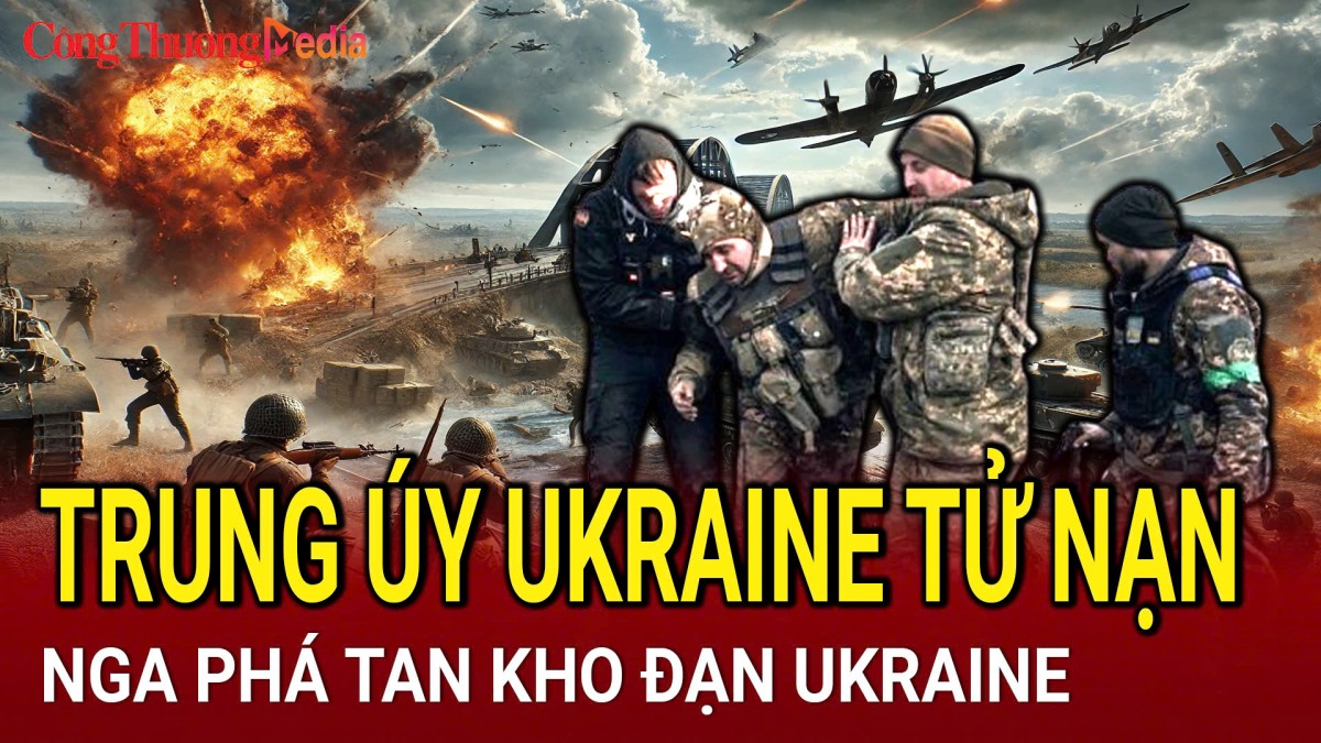 Chiến sự Nga - Ukraine sáng 14/5: Trung úy Ukraine tử nạn gần biên giới Nga